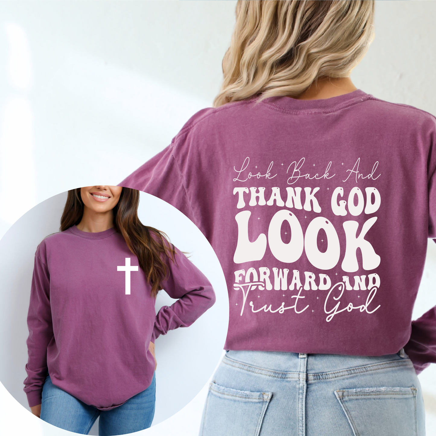 LOOK BACK AND THANK GOD UNISEX LONG SLEEVE TEE