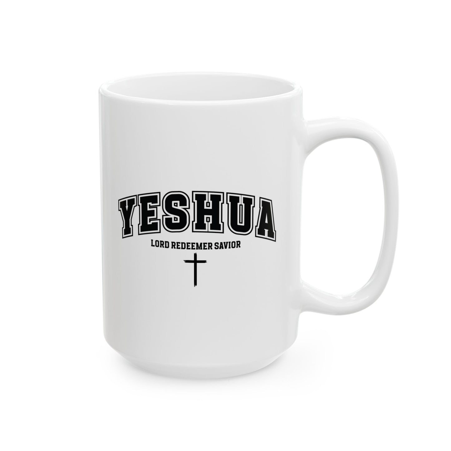 YESHUA CERAMIC MUG  (11oz, 15oz)