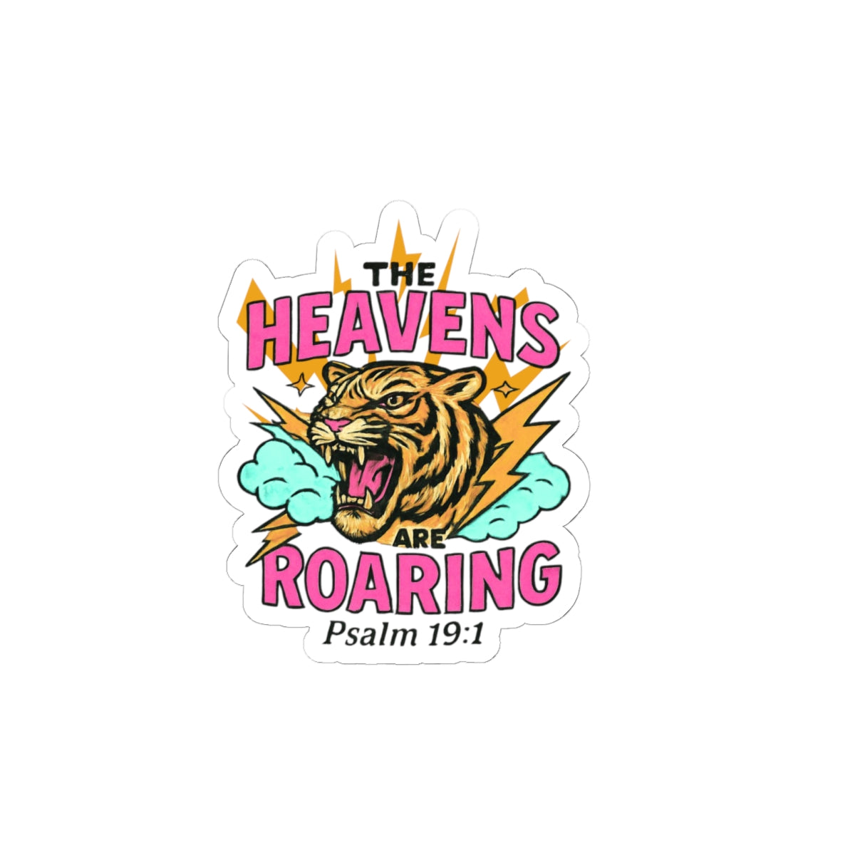 Sticker — "The Heavens Are Roaring" Tiger Psalm 19:1 Kiss-Cut Sticker