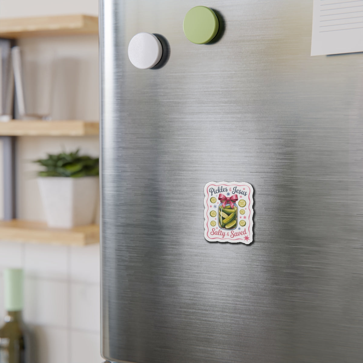 Die-Cut Magnet — "Pickles & Jesus, Salty & Saved" Jar Design