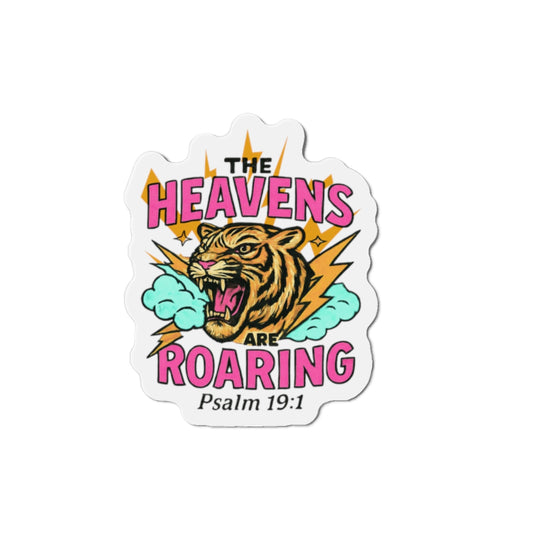 Die-Cut Magnet — “The Heavens Are Roaring” Tiger Psalm 19:1 Inspirational Sticker