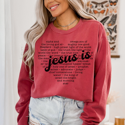 JESUS IS UNISEX SWEATSHIRT