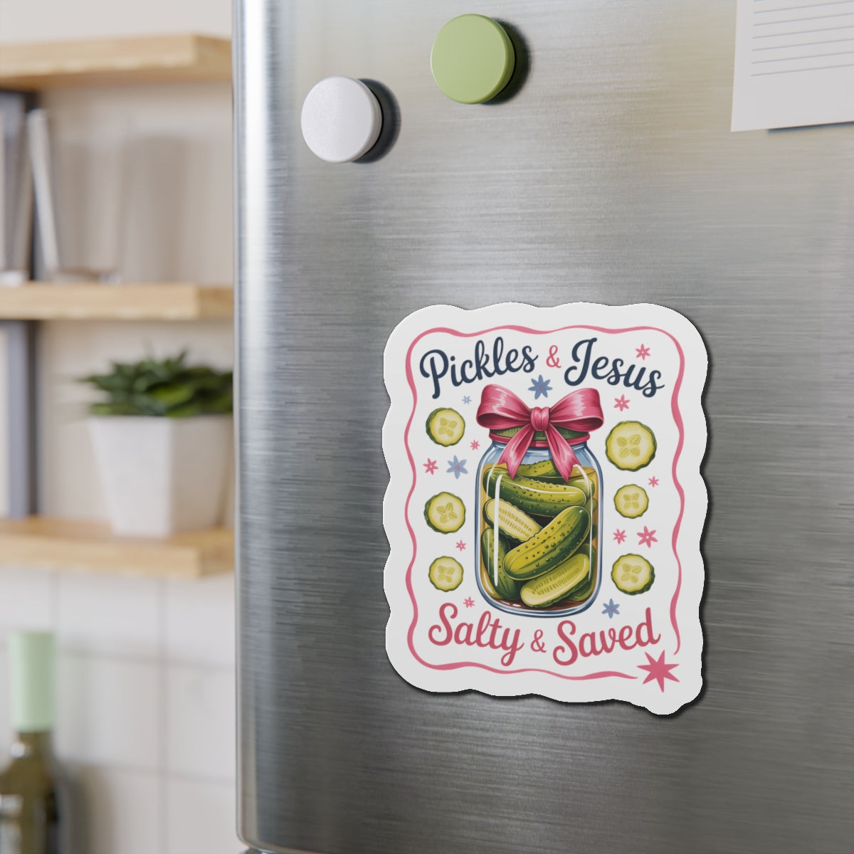 Die-Cut Magnet — "Pickles & Jesus, Salty & Saved" Jar Design