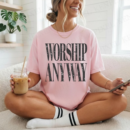 Worship Anyway T-Shirt — Bold Vintage Church Graphic Tee