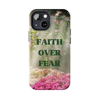 FAITH OVER FEAR TOUGH PHONE CASE