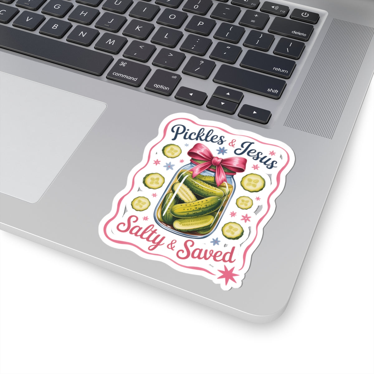 Sticker — “Pickles & Jesus: Salty & Saved” Decorative Kiss-Cut Sticker
