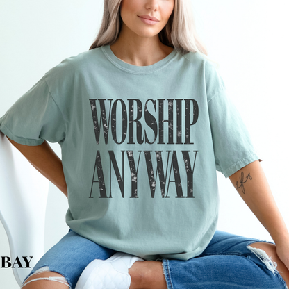 Worship Anyway T-Shirt — Bold Vintage Church Graphic Tee
