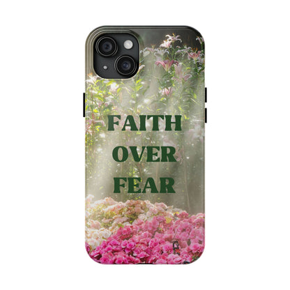 FAITH OVER FEAR TOUGH PHONE CASE