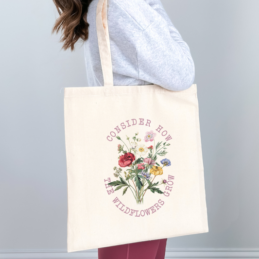 CONSIDER HOW THE WILDFLOWERS GROW TOTE BAG