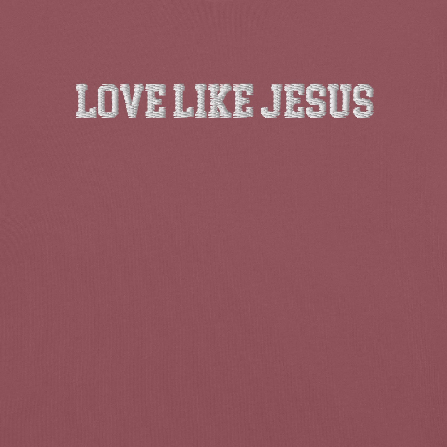 EMBROIDERED LOVE LIKE JESUS UNISEX TEE