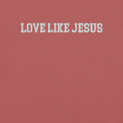 EMBROIDERED LOVE LIKE JESUS UNISEX TEE