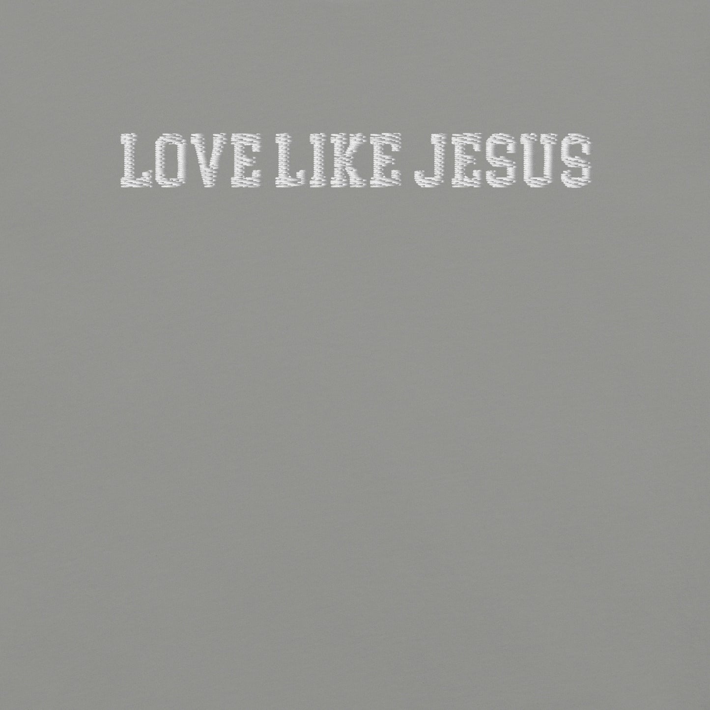 EMBROIDERED LOVE LIKE JESUS UNISEX TEE