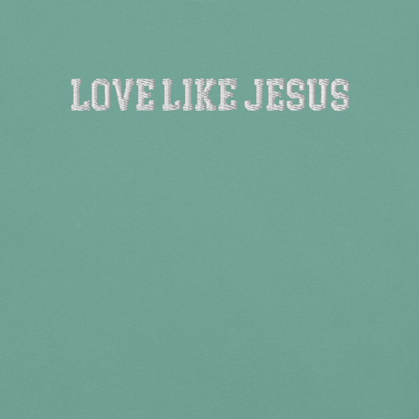 EMBROIDERED LOVE LIKE JESUS UNISEX TEE